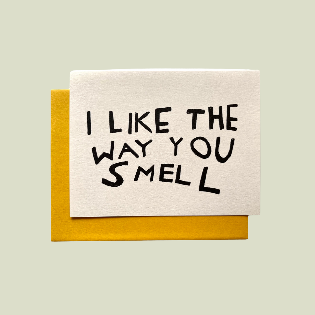 I Like the Way You Smell Card