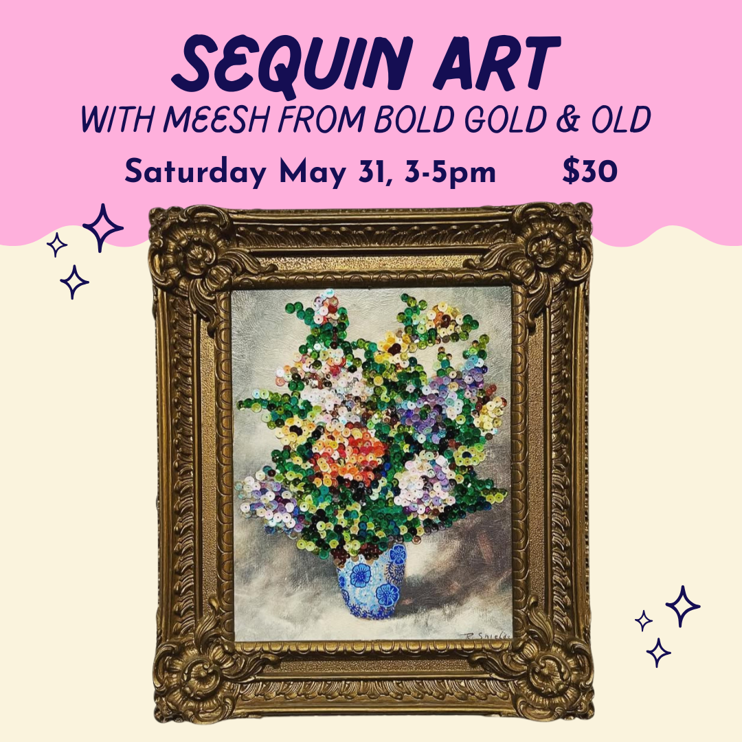 Sequin Art //  May 31st 3-5pm