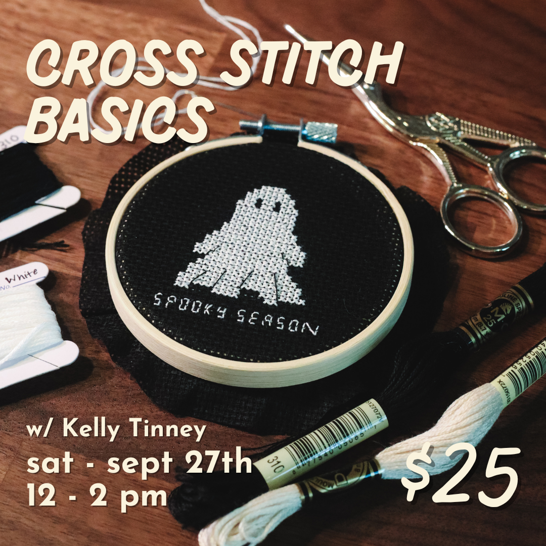 Cross Stitch Basics: Spooky Season Ghost // September 27th 12-2pm