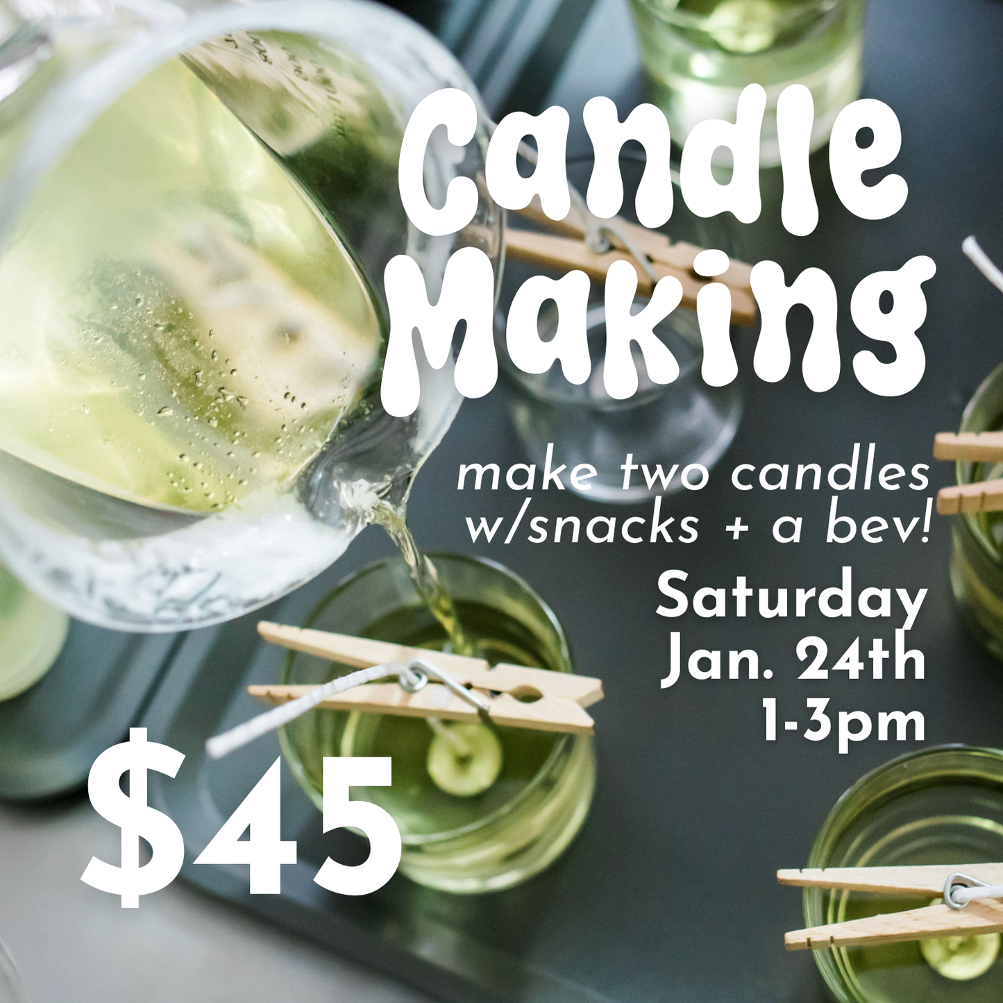 Candle Making Workshop: Make TWO candles! // Saturday January 24th 1-3pm