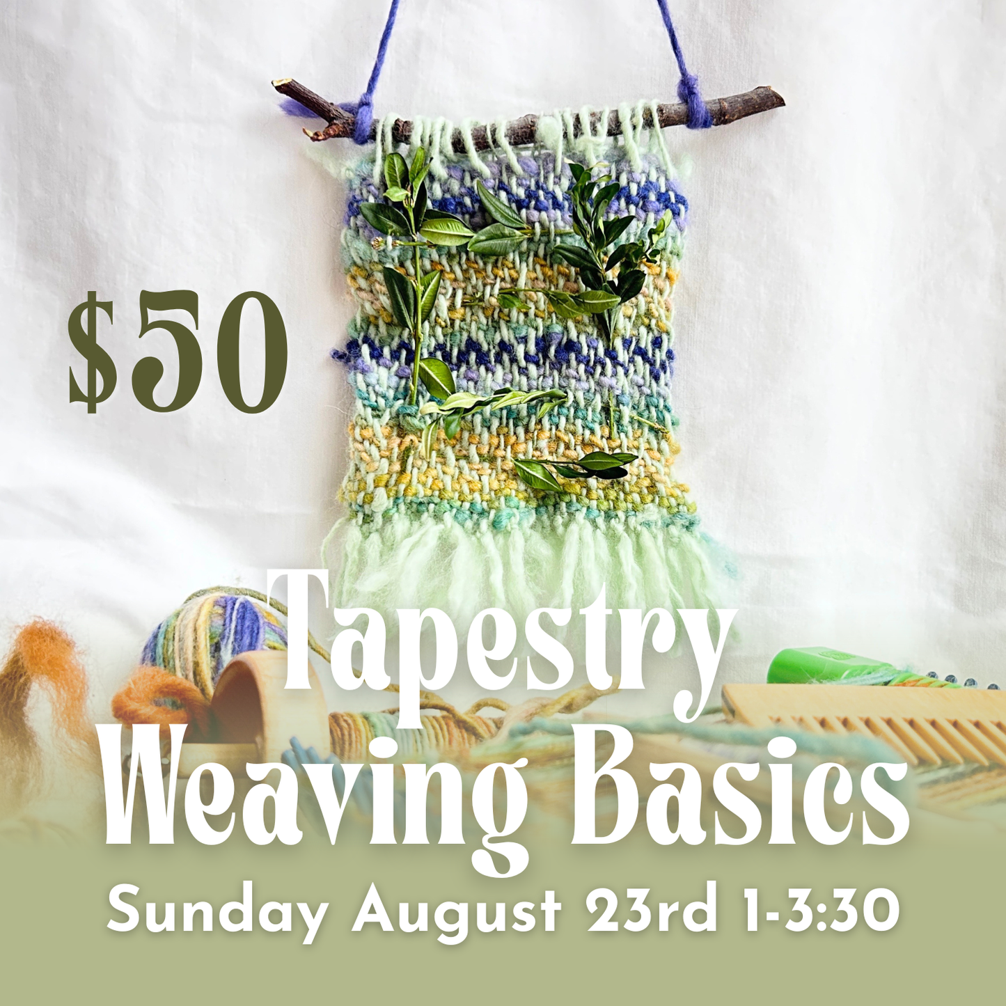 Tapestry Weaving Basics // Sunday August 23rd 1-3:30pm
