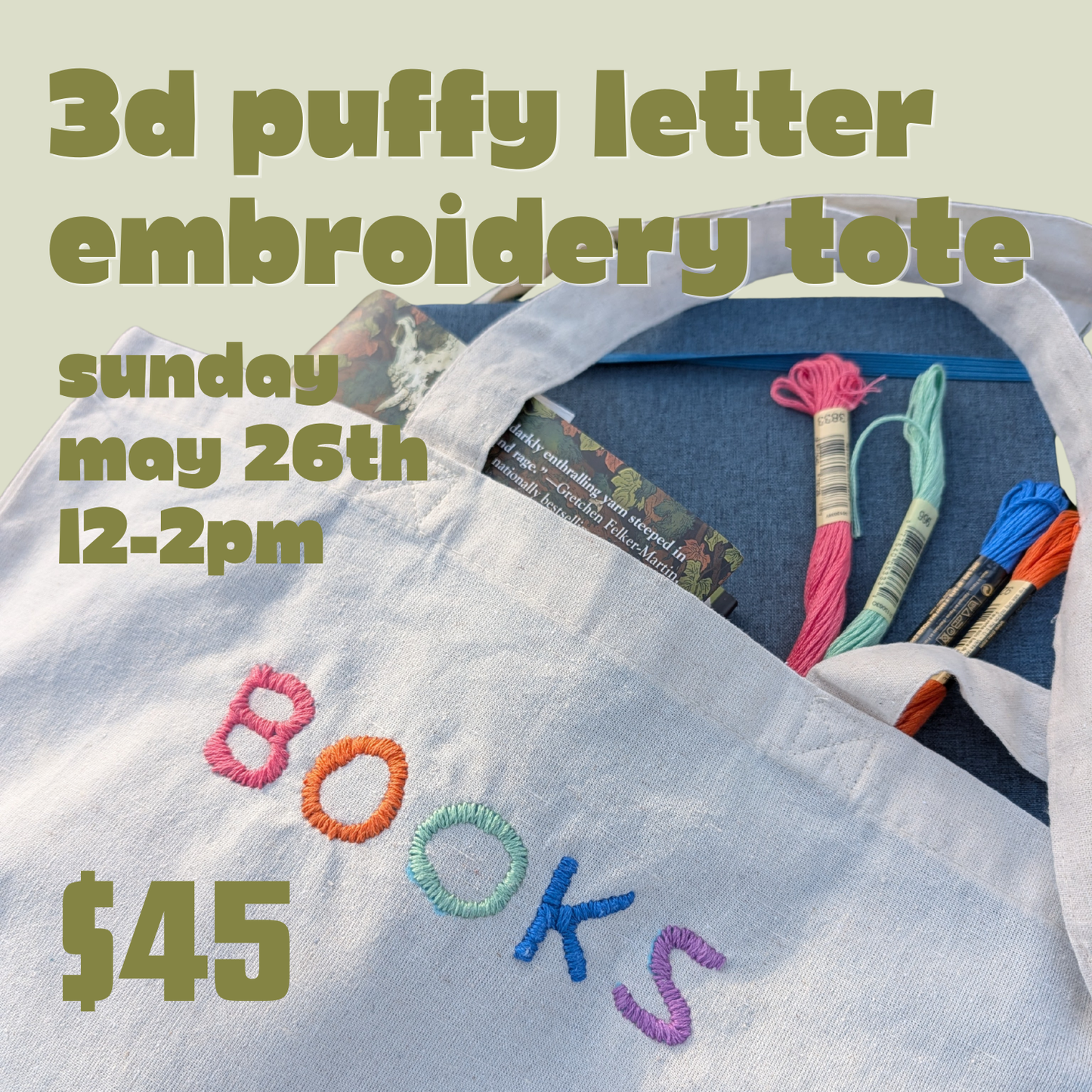 3D Puffy Letter Embroidery Tote // Sunday May 24th 12-2pm