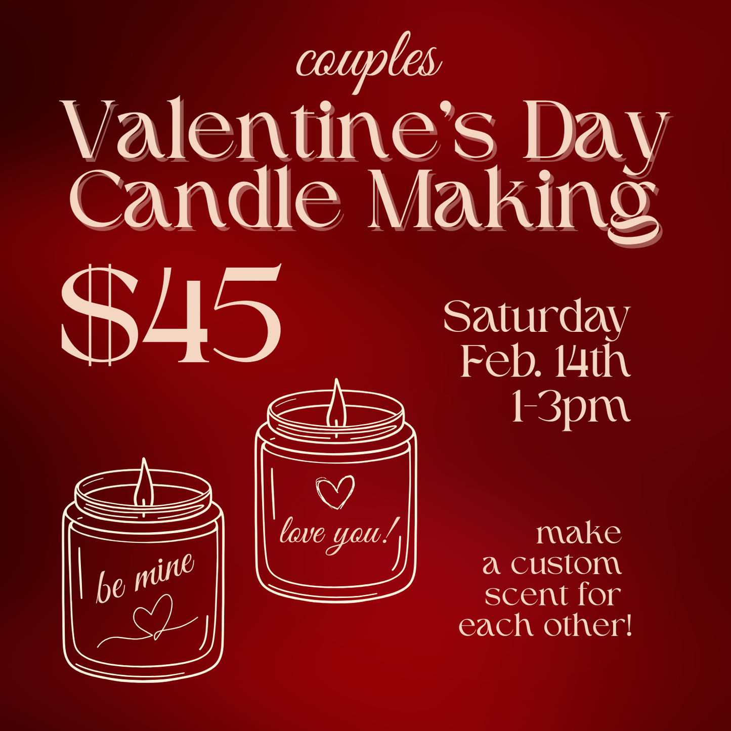 Couples Valentine's Day Candle Making Workshop // Saturday February 14th 1-3pm