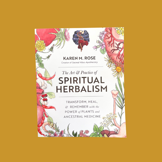 Spiritual Herbalism by Karen M Rose