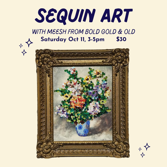Sequin Art //  October 11th 3-5pm
