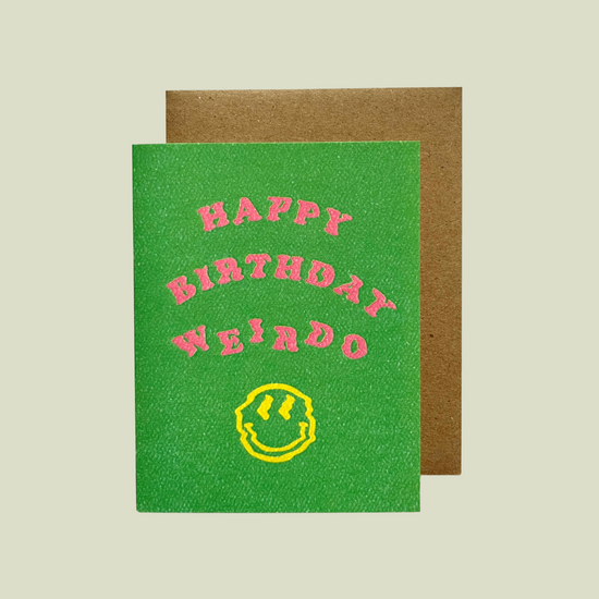 Birthday Weirdo Card