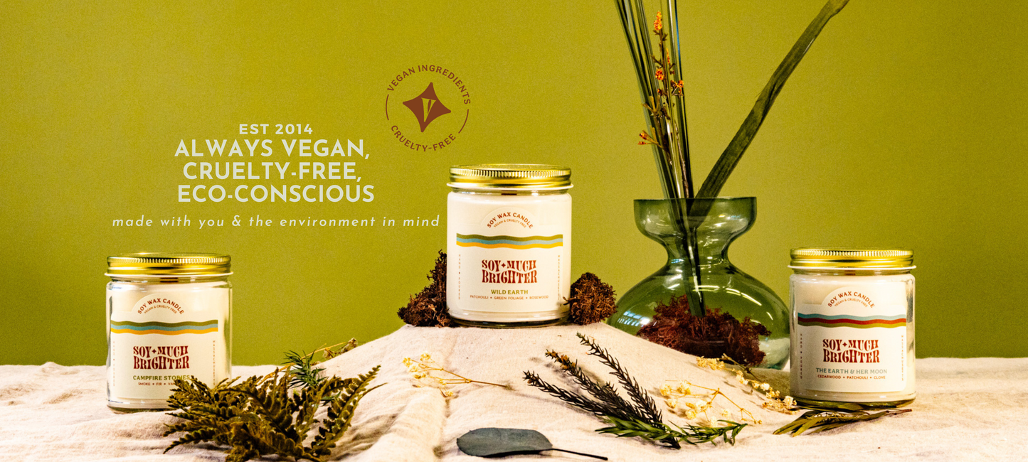 Always vegan cruelty-free eco-conscious soy candles by Soy Much Brighter