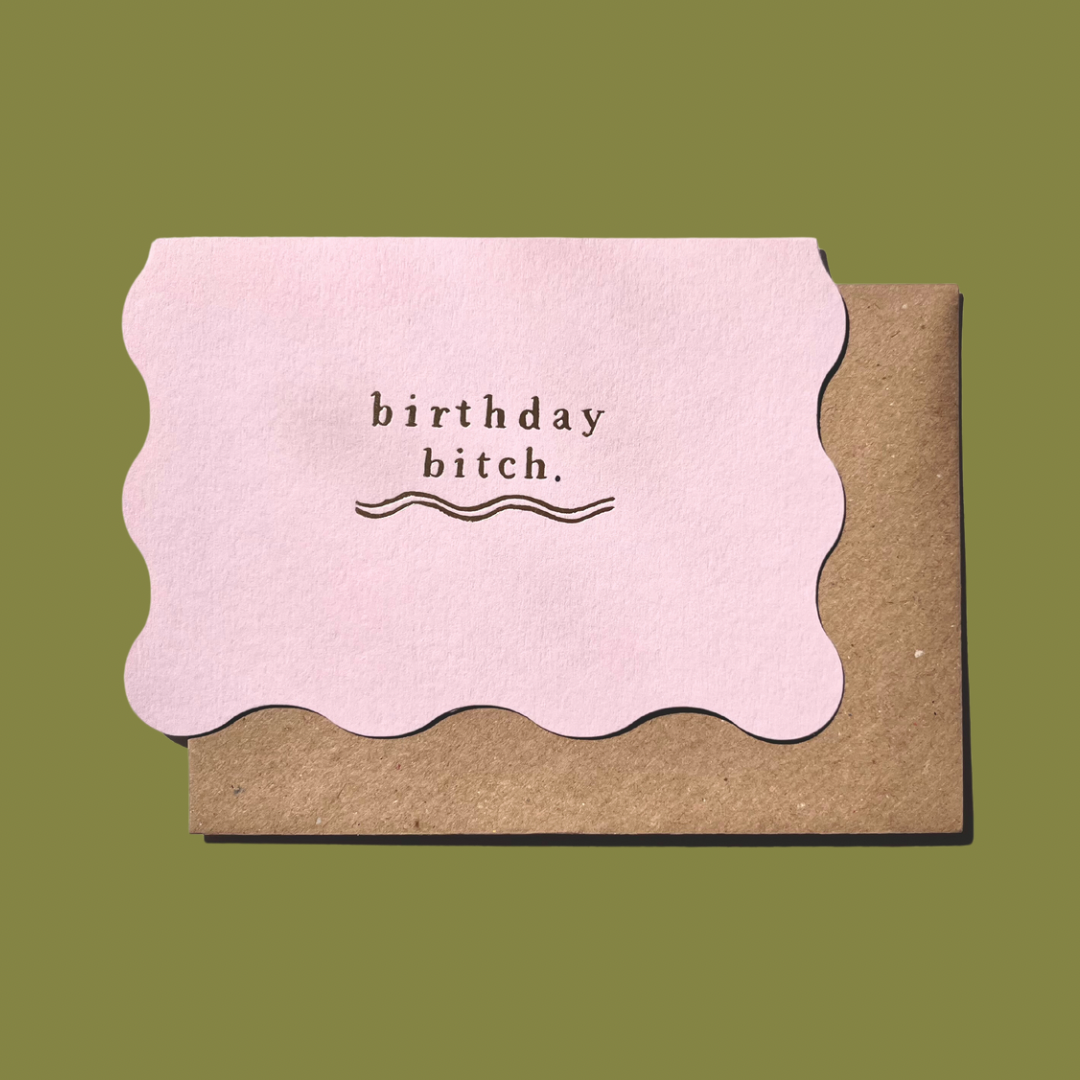 Birthday Bitch Card