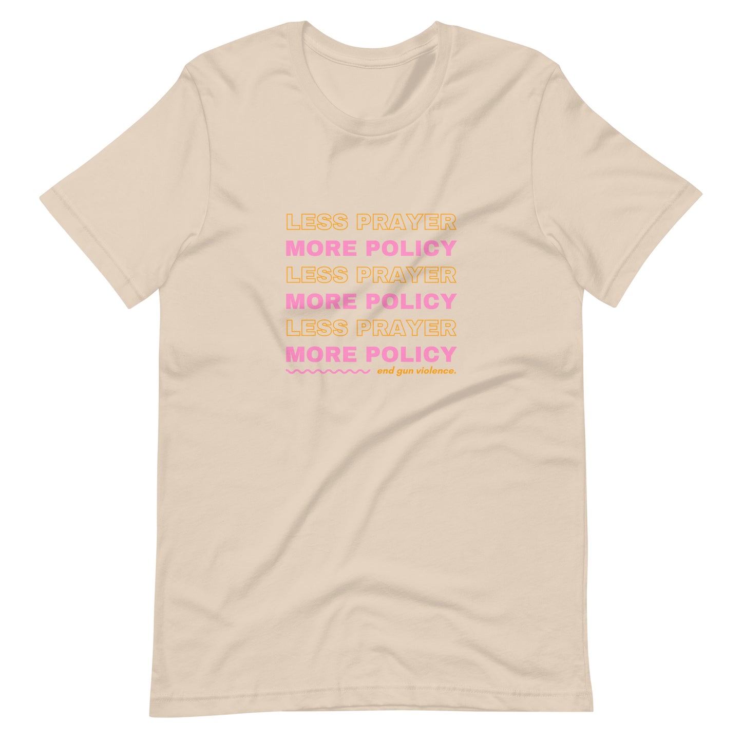 Load image into Gallery viewer, Less Prayer More Policy T-shirt // Profits donated to EveryTown
